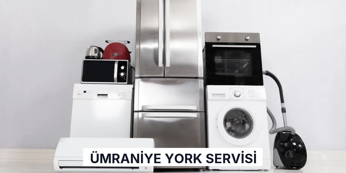 Ümraniye York Servisi